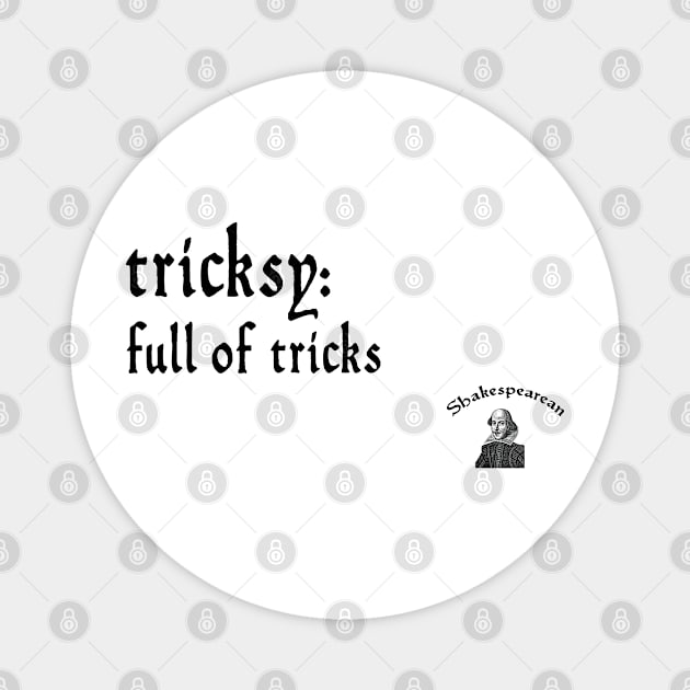 Tricksy Magnet by Shakespearean